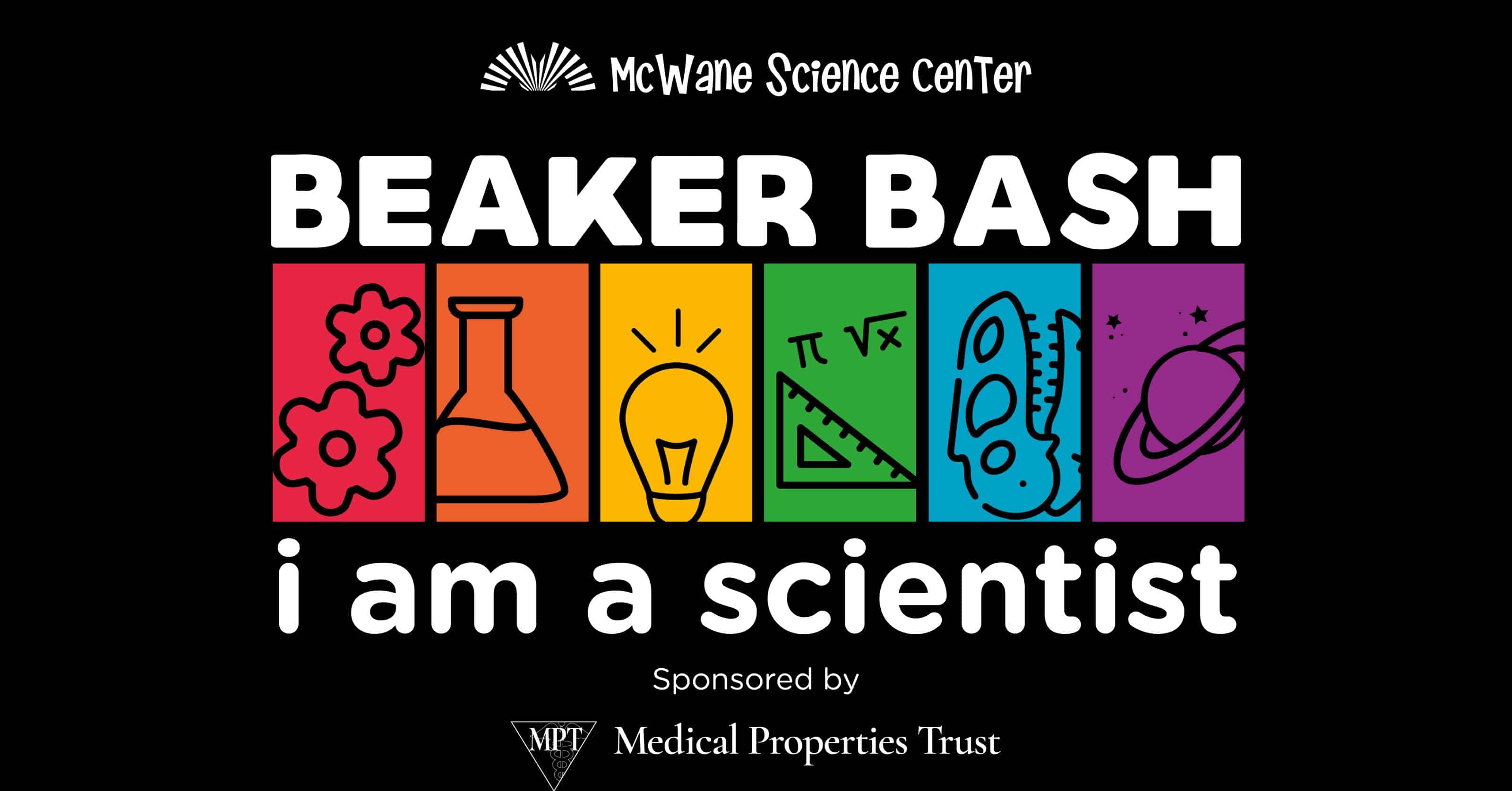 McWane Science Center Beaker Bash: I am a scientist kids STEM event with icons of beaker, lightbulb, math, microbe, planet.