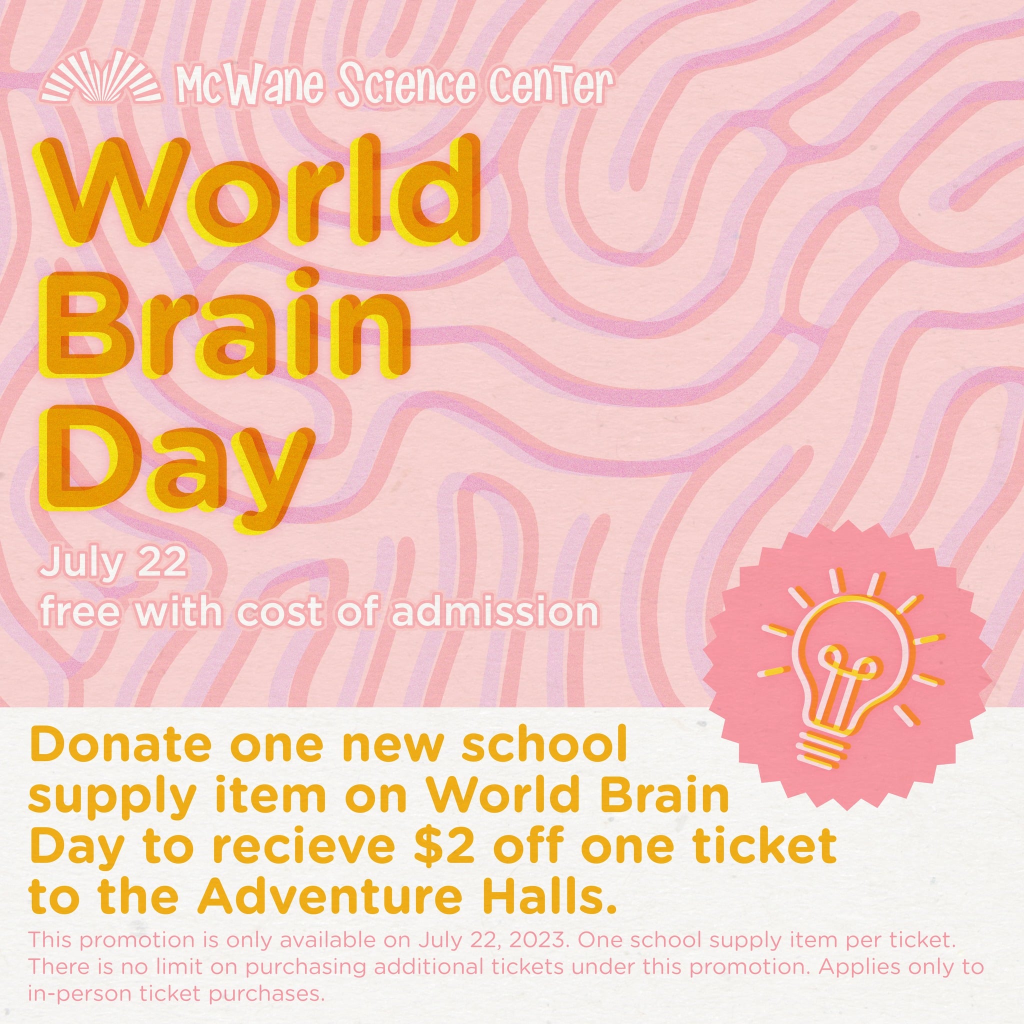 McWane Science Center World Brain Day poster: July 22, free with admission; donate school supply for $2 off Adventure Halls.