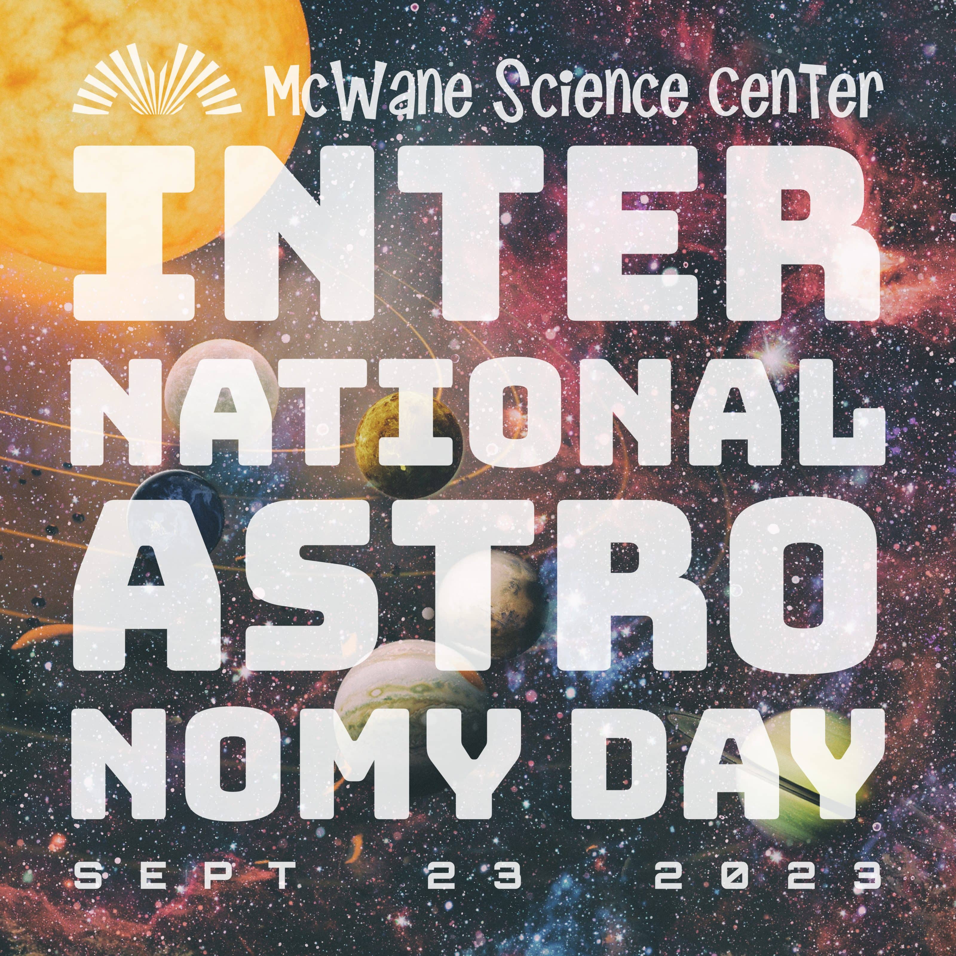 McWane Science Center International Astronomy Day poster with solar system planets, Sept 23, 2023
