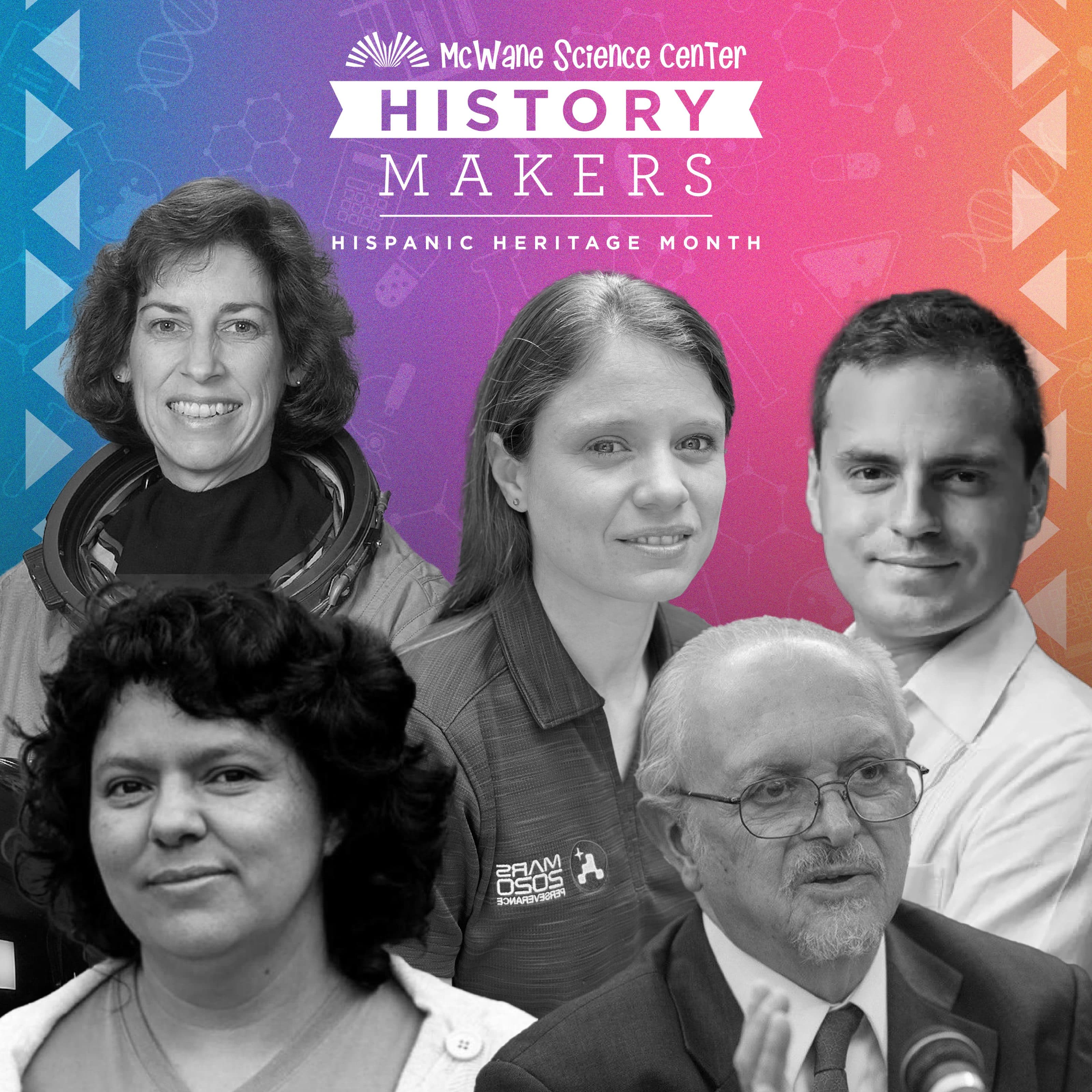 McWane Science Center History Makers graphic with diverse scientists for Hispanic Heritage Month on colorful STEM background