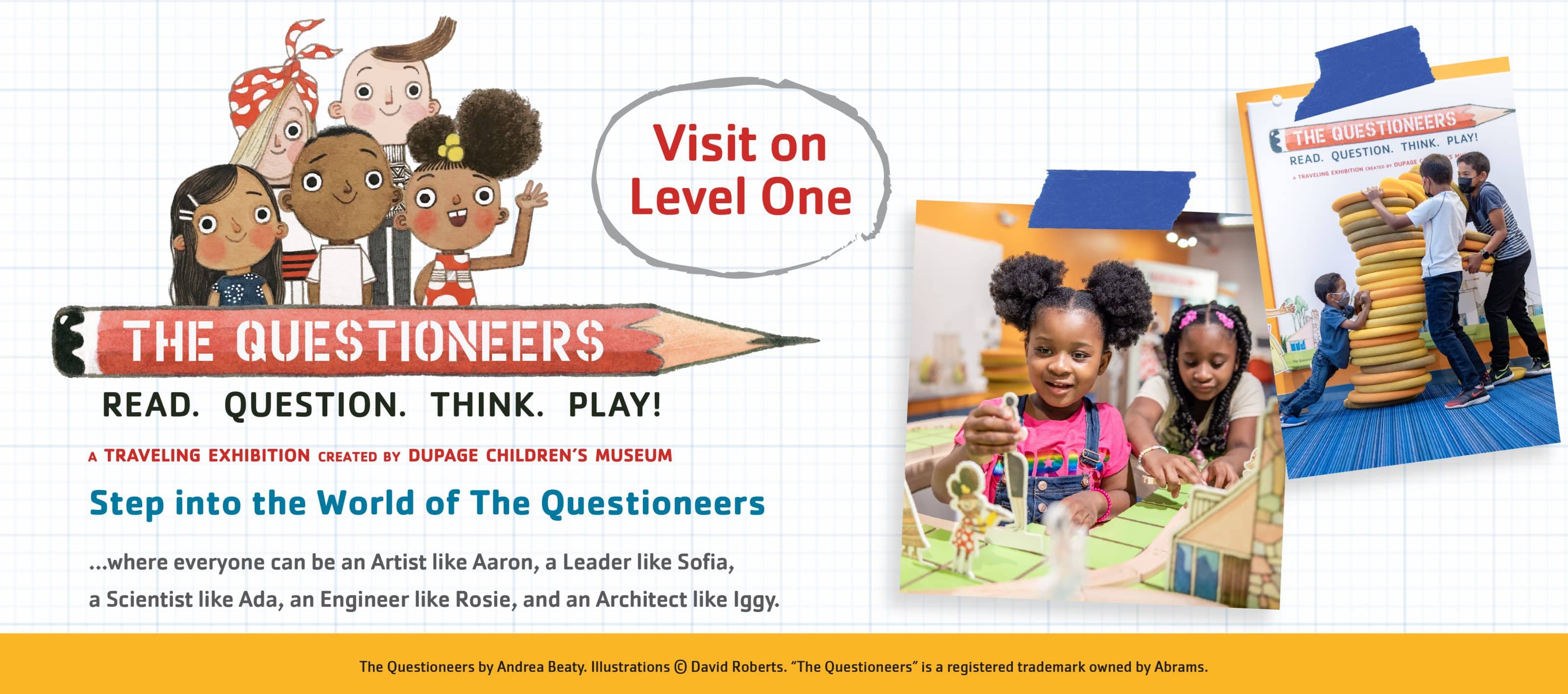 Children explore The Questioneers STEM exhibit at DuPage Children’s Museum—read, question, think, and play on Level One.