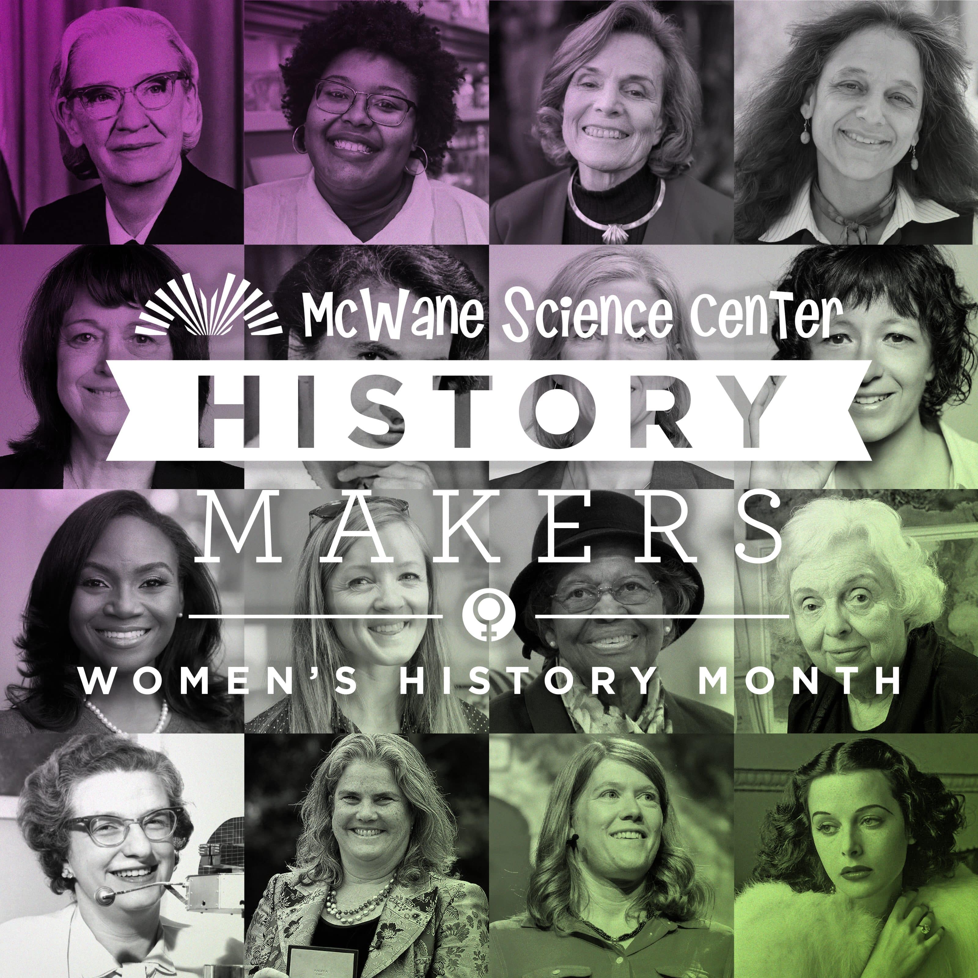 Collage of women scientists with McWane Science Center History Makers banner for Women’s History Month.