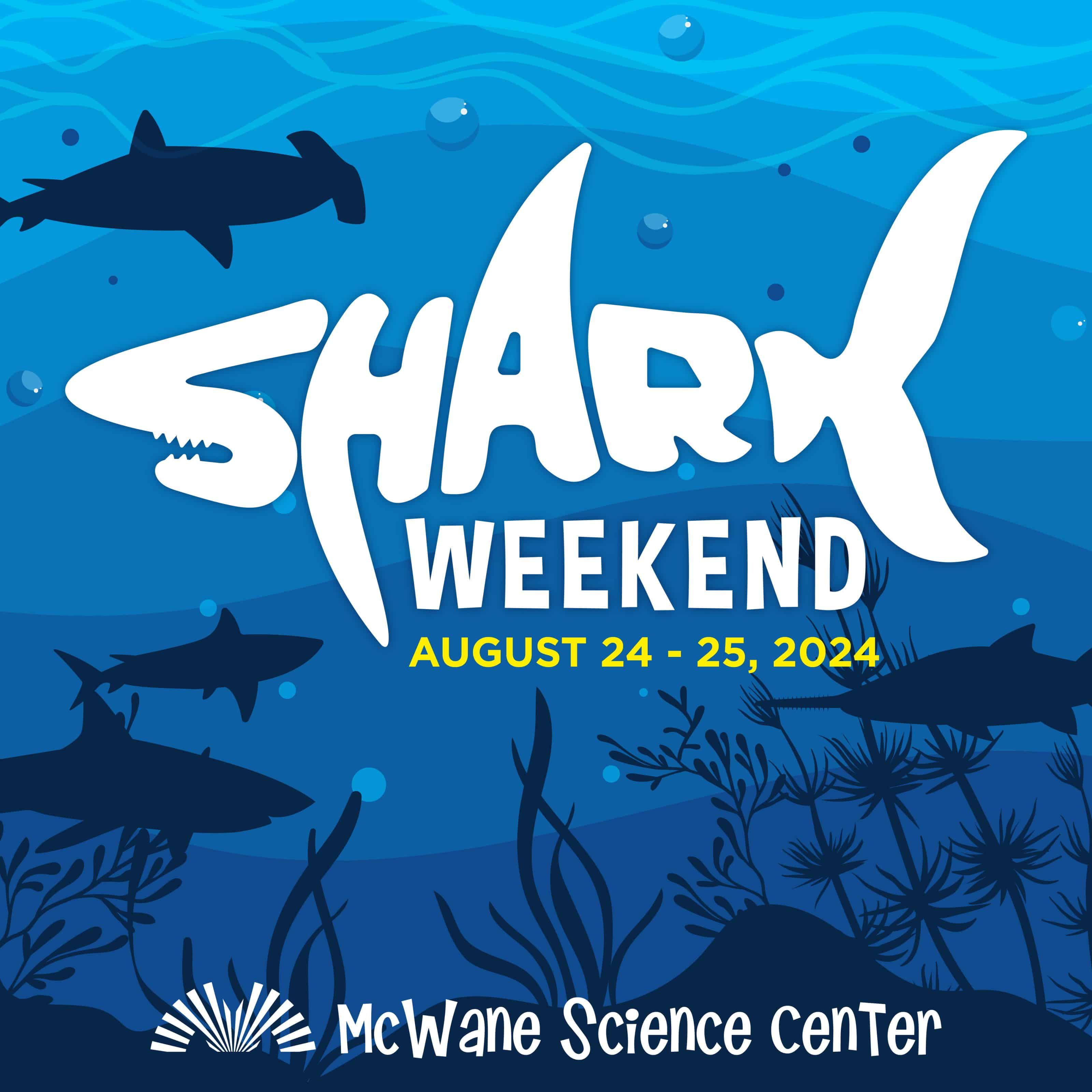 Shark Weekend at McWane Science Center, August 24-25, 2024 — family-friendly shark science event.